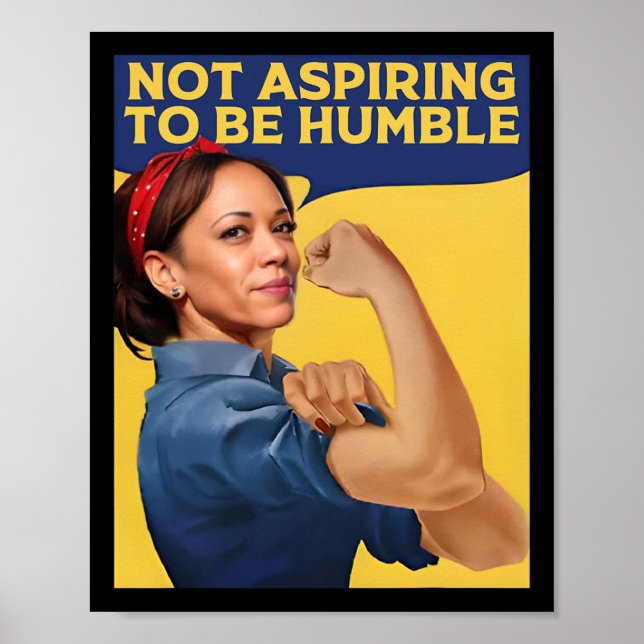 Kamala Harris vill inte vara ödmjuk Poster (Framsidan)