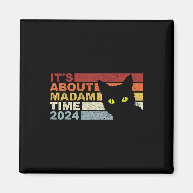 Kamala Harris W Cat 2024 Det handlar om fru Time P Magnet (Framsidan)