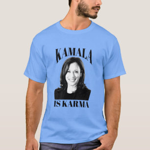 Kamala is Karma T Shirt