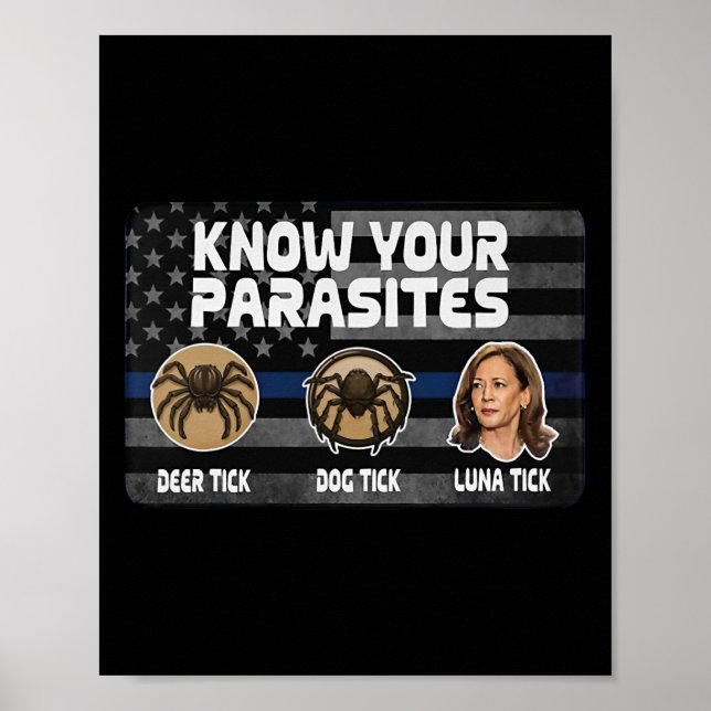 Kamala känner till din parasites Hjort Tick Hund T Poster (Framsidan)