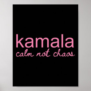 Kamala Lugn Not Chaos Kamala Harris 2024 Poster