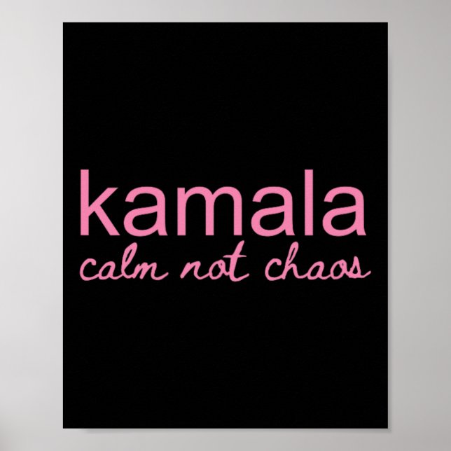 Kamala Lugn Not Chaos Kamala Harris 2024 Poster (Framsidan)