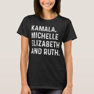 Kamala Michelle Elizabeth och Ruth T Shirt