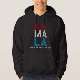 Kamala när vi röstar så vinner vi hoodie