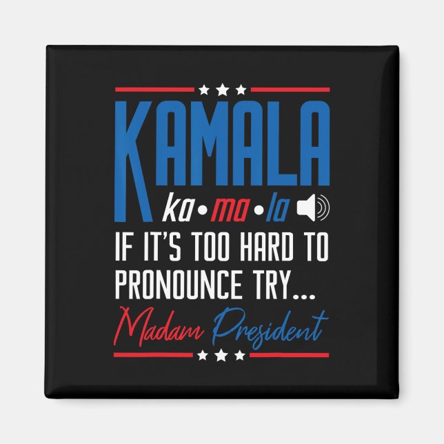 Kamala om det är för svårt att uttala sig.. magnet (Framsidan)