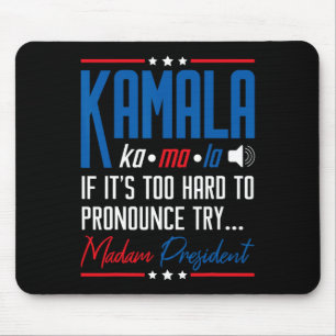 Kamala om det är för svårt att uttala sig.. musmatta