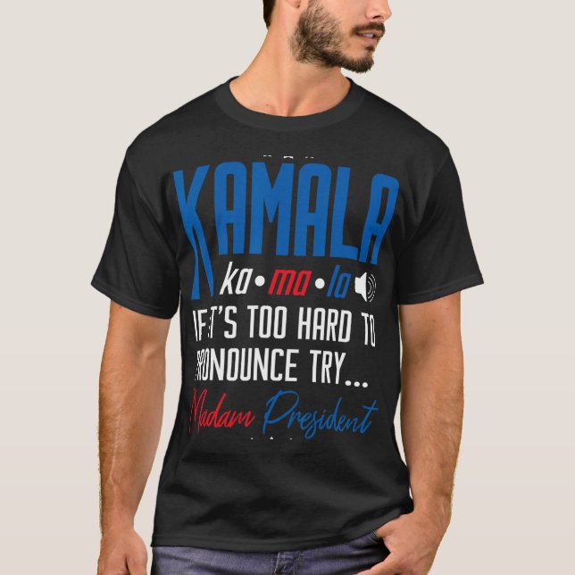 Kamala om det är för svårt att uttala sig.. t shirt (Framsida)