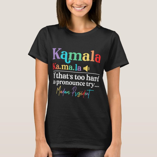 Kamala om det är för svårt att uttala.. t shirt (Framsida)