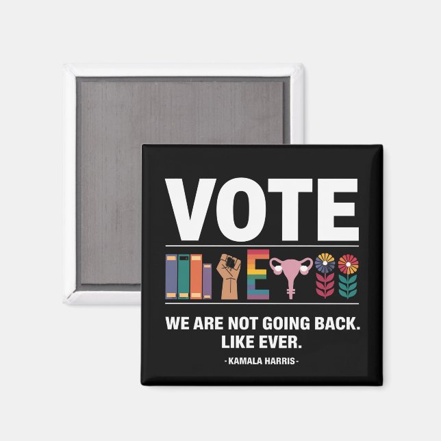 Kamala, vi går inte tillbaka som en feminist magnet (Front/Back)