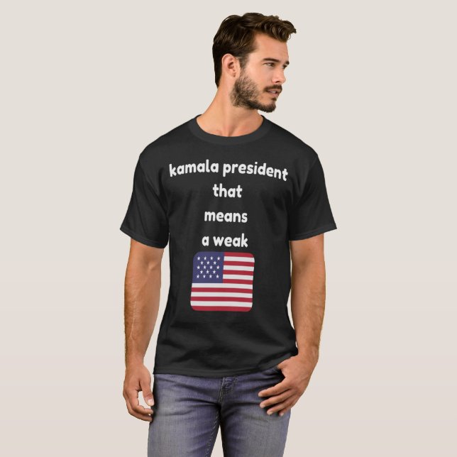 Kamalas president att elaket är en svag T-shirt (Hel framsida)