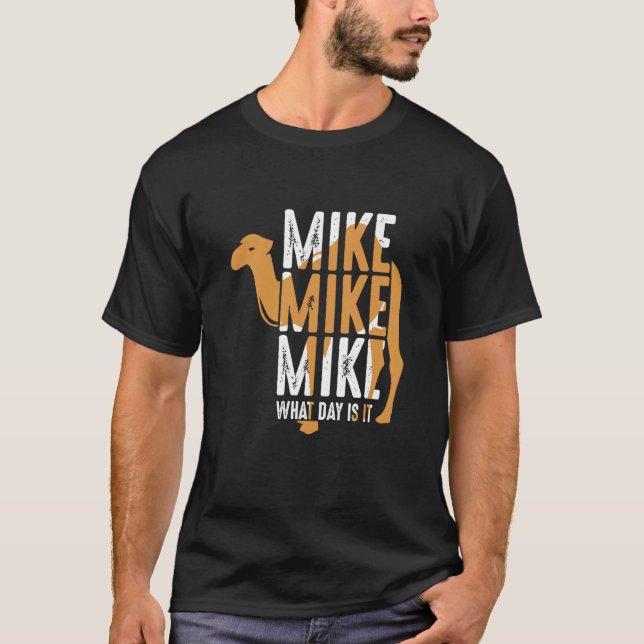 Kamelen Citera Mike Mike Mike Vilken Dag Är Det T Shirt (Framsida)