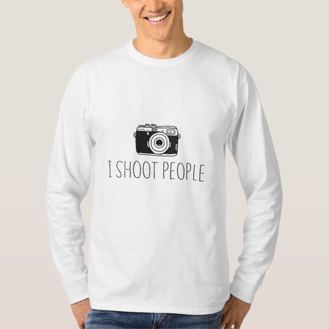 Kamera I Shoot People Shirt Camera Älskare Humor T Shirt (Framsida)