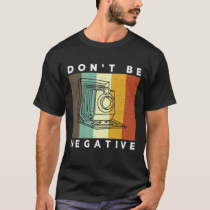 Kameran är inte negativ Retro färgvintage T Shirt