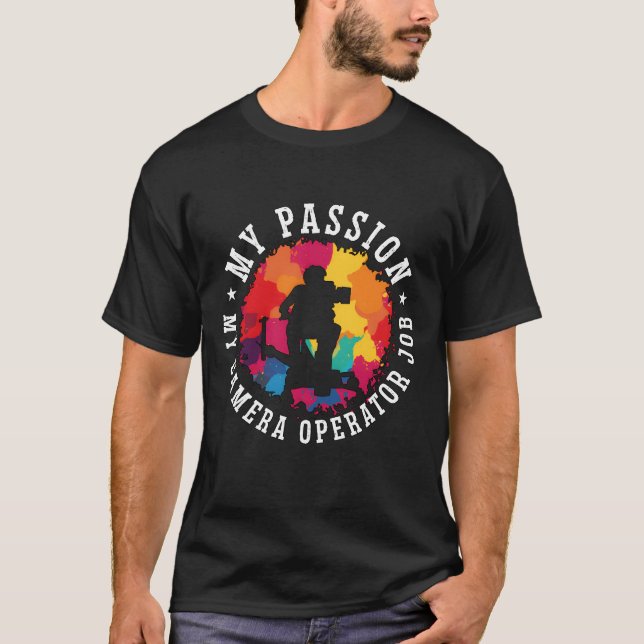 Kameraoperatör Min passion Min kamera Filmmade gör T Shirt (Framsida)