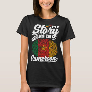 Kamerun Kamerun - Flagga Min historia började i Ca T Shirt