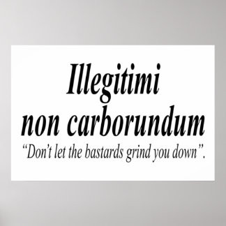 KAMP BACK Illegitimi non carborundum är en mock La Poster