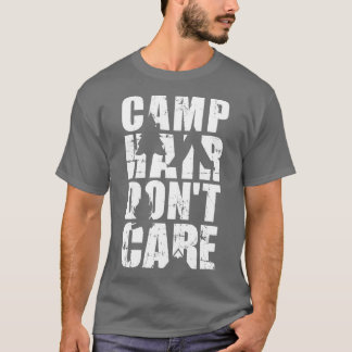 Kamp för hårkampor, inte för camping t shirt