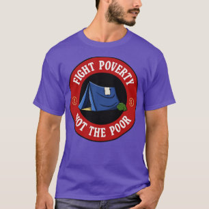 Kamp mot Fattigdom, inte de fattiga T Shirt
