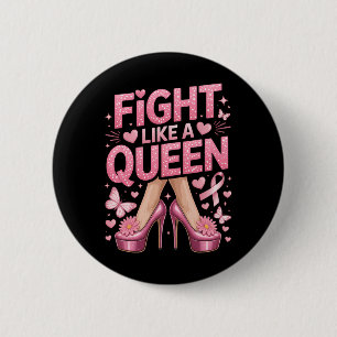 Kamp som en drottning Breast Cancer Awareness High Knapp