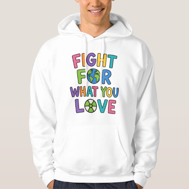 Kämpa för det du älskar Kärnkraft Framtid Hoodie (Framsida)
