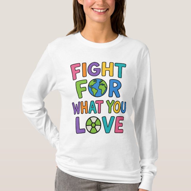 Kämpa för det du älskar Kärnkraft framtid T Shirt (Framsida)