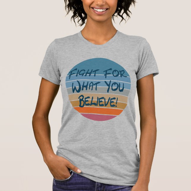Kämpa för det ni tror t shirt (Framsida)