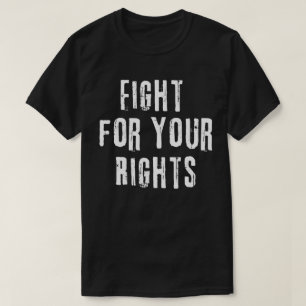 Kämpa för dina rättigheter t shirt