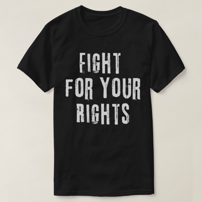 Kämpa för dina rättigheter t shirt (Design framsida)