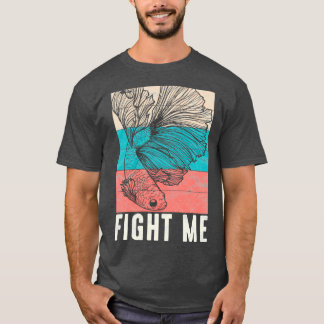 Kämpa mig Betta och bekämpa fiskägaren i Aquarium T Shirt