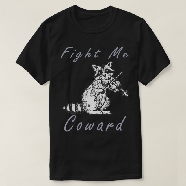 Kämpa mig Coward Classic TShirt T Shirt (Design framsida)