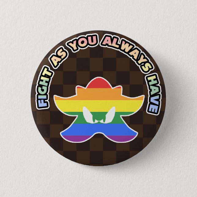 "Kämpa som du alltid har gjort!" HBTQ-stolthetsmär Knapp (Framsida)