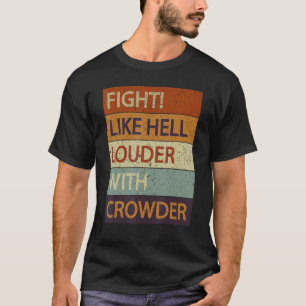 Kämpa som fan Louder med Crowder T Shirt