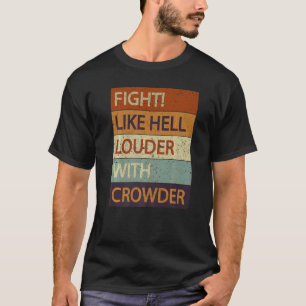 Kämpa som fan Louder med Crowder T Shirt