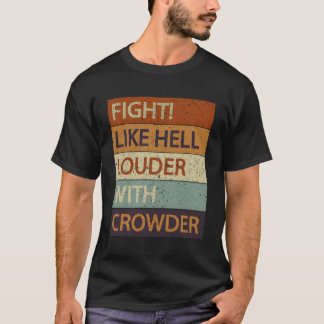 Kämpa som fan Louder med Crowder T Shirt