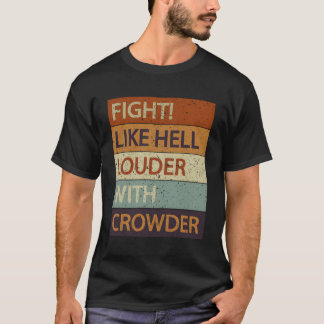 Kämpa som fan Louder med Crowder T Shirt