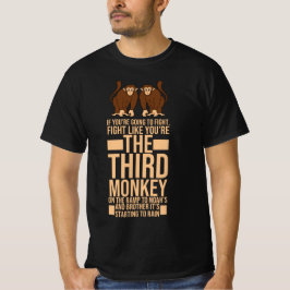 Kämpa som om du är den tredje apan t shirt