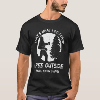 Kampanj Det jag gör i Camp I Pee på utsidan T Shirt