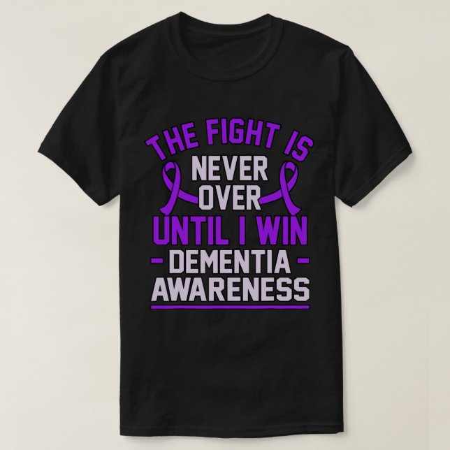 Kampen är aldrig över förrän jag vinner demens Alz T Shirt (Design framsida)