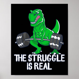 Kampen är en riktigt fin T-rex-gymmenstruation Poster
