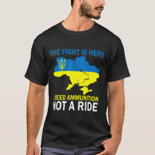 Kampen är här jag behöver ammunition, inte en r t shirt