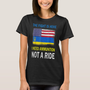 Kampen är här jag behöver ammunition, inte en rid t shirt