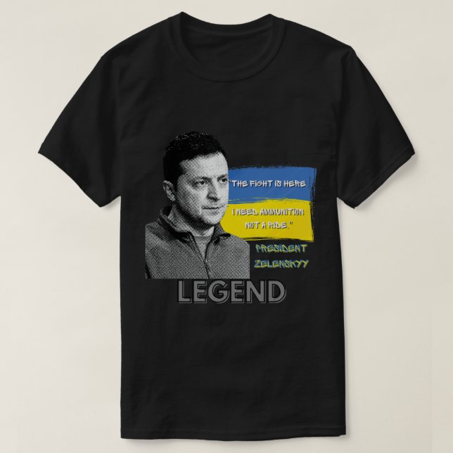 Kampen är här Ukrainas president Zelensky Legen T Shirt (Design framsida)