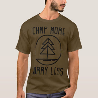 Kampen är mer oroväckande och mindre camping t shirt