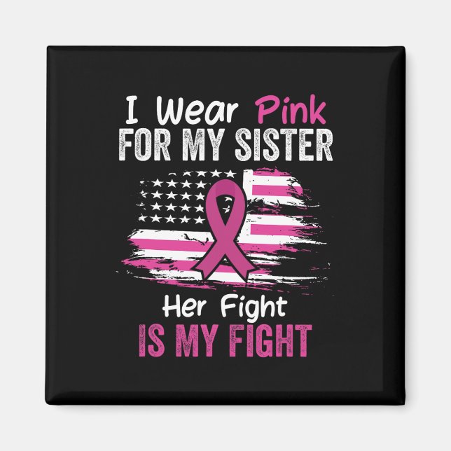 Kampen är min kamp i Bära Rosa Syster Breast Cance Magnet (Framsidan)