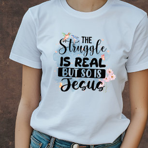 Kampen är verklig, men det är också Jesus Christia T Shirt