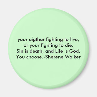 Kampen för att leva magnet