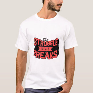 "Kampen går aldrig sönder" T Shirt