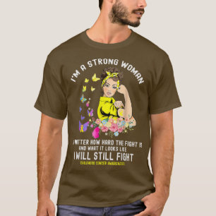 Kampen mot barncancer Jag är en stark kvinna T Shirt
