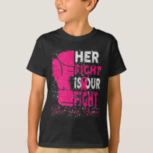Kampen mot henne är vår kamp mot bröstcancer. t shirt