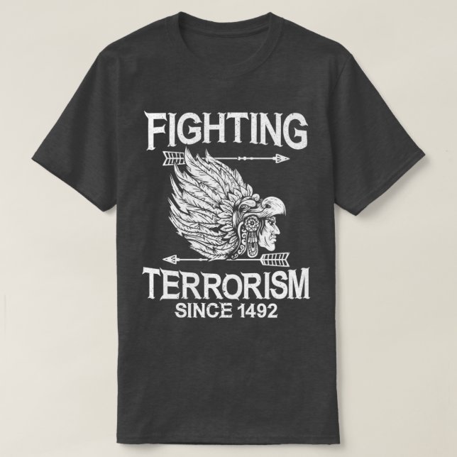 Kampen mot terrorism sedan 1492 Native American  T Shirt (Design framsida)